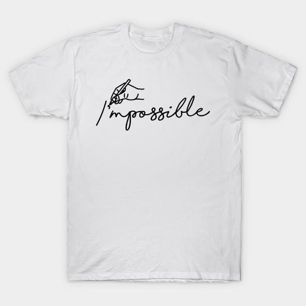 I'mPossible T-Shirt by Yantee